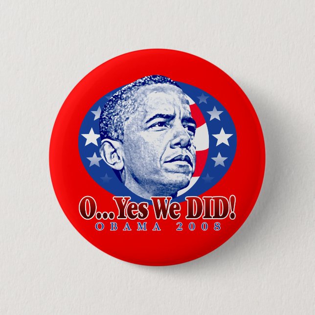 O...Yes We DID! Button (Front)