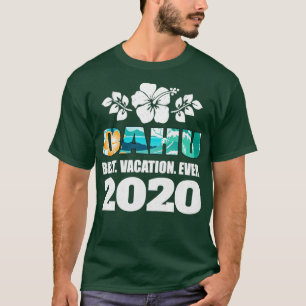 Oahu Best Vacation Ever 2020 Souvenir Gift T-Shirt