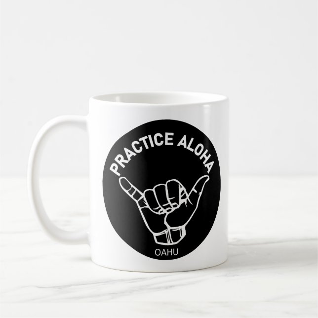 Oahu - Practice Aloha Shaka (Hang loose) Coffee Mug (Left)