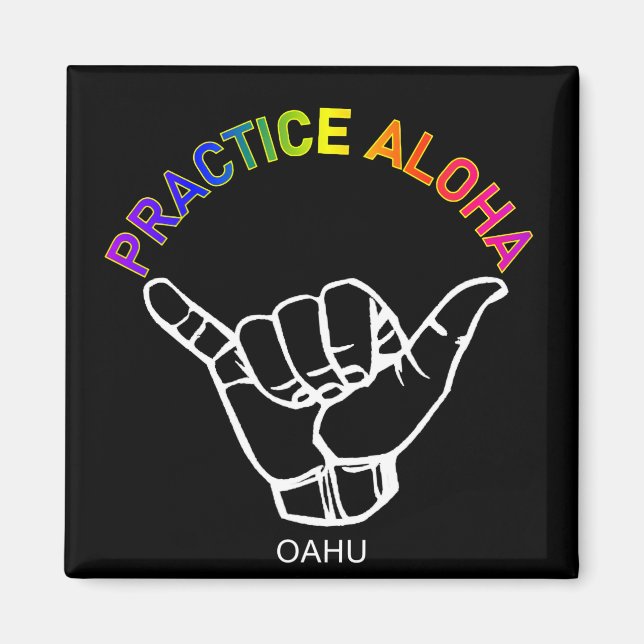 Oahu - Practice Aloha Shaka (Hang loose) Magnet (Front)