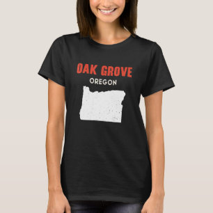 Oak Grove Oregon USA State America Travel Oregonia T-Shirt