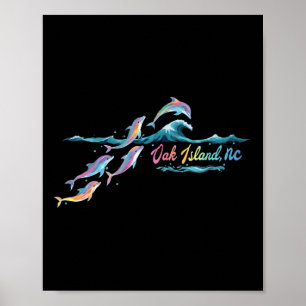 Oak Island Nc Colorful Dolphin Lover Beach Vacatio Poster