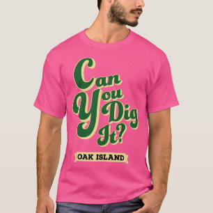 Oak Island treasure hunters T-Shirt
