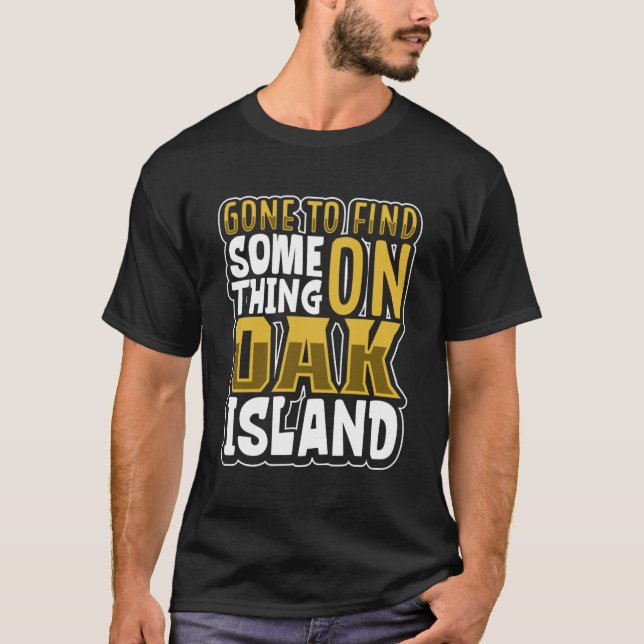 Oak Island Treasure Hunting Oak Island Mystery  18 T-Shirt (Front)