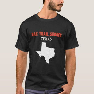 Oak Trail Shores Texas USA State America Travel Te T-Shirt