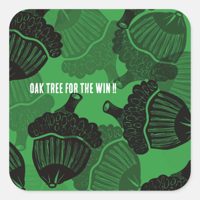 Oak Tree for the Win Square Sticker (Front)
