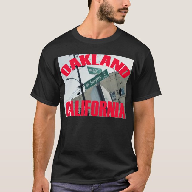 Oakland, California (62nd Ave, Hayes St) T-Shirt (Front)