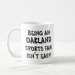 oakland sports fan, being coffee mug