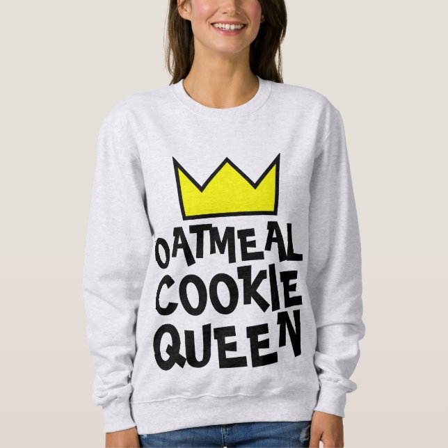 OATMEAL COOKIE QUEEN WOMEN'S T-Shirts SWEATSHIRTS (Front)