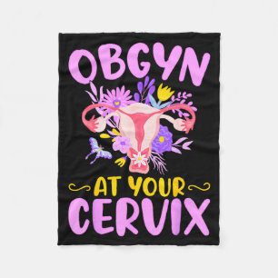 Ob-gyn At Your Cervix Funny Gyno Doctors Gynecolog Fleece Blanket