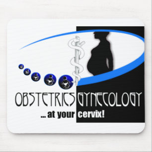 OB / GYN AT YOUR CERVIX - FUNNY MEDICAL MOUSE PAD