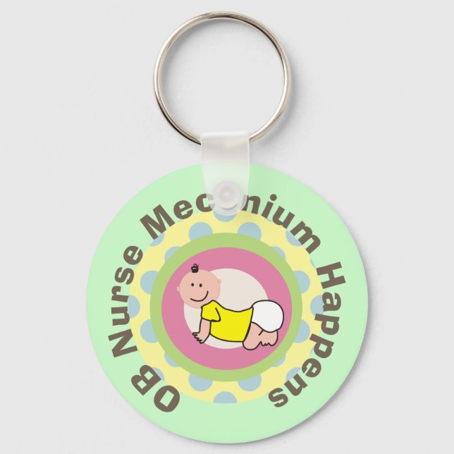 OB Nurse Gifts "Meconium Happens" Key Ring (Front)