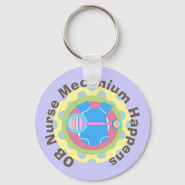 OB Nurse Gifts "Meconium Happens" Key Ring (Front)