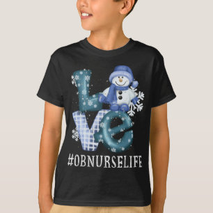 OB Nurse Love Snowman Xmas Funny Winter Season Chr T-Shirt