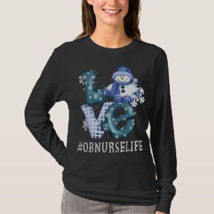 OB Nurse Love Snowman Xmas Funny Winter Season Chr T-Shirt