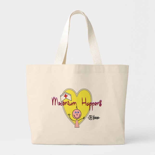 OB Nurse "Meconium Happens" Hilarious Large Tote Bag (Front)