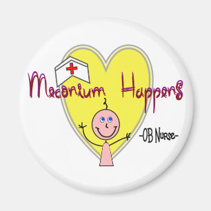 OB Nurse "Meconium Happens" Hilarious Magnet