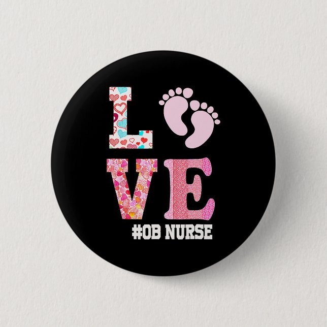 Ob Nurse Valentines Day Delivery Labor Nursing 1  6 Cm Round Badge (Front)