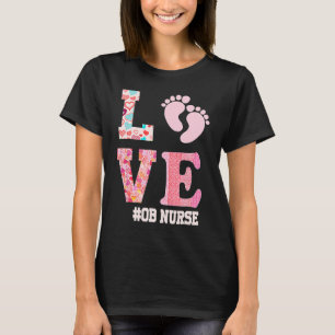 OB Nurse Valentines Day Delivery Labor Nursing 1 T-Shirt