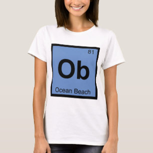 Ob - Ocean Beach San Francisco Chemistry Symbol T-Shirt