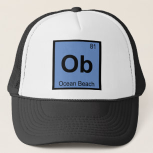 Ob - Ocean Beach San Francisco Chemistry Symbol Trucker Hat