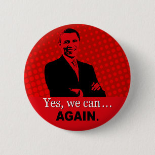 Obama 2012 Campaign Button - Yes we can, again