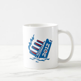Obama 2012 Ship Sinking Coffee Mug