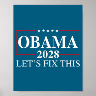 Obama 2028 3rd Term Lets Fix This - Obama For Pres Poster