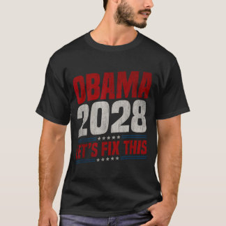 Obama 2028 Let's Fix This Obama 48th President T-Shirt