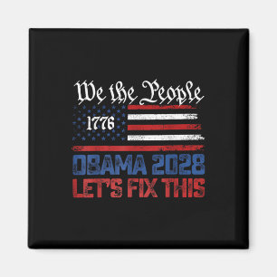 Obama 2028 Lets Fix This We The People Vintage Ame Magnet