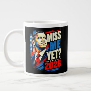 Obama 2028 Miss Me Yet Large Coffee Mug