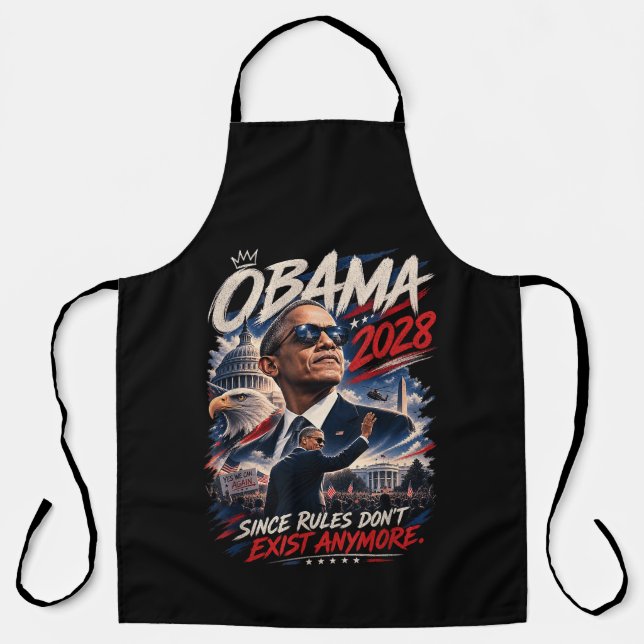 Obama 2028 Since Rules Don't Exist Anymore Apron (Front)