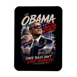Obama 2028 Since Rules Don't Exist Anymore Magnet