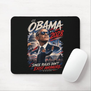 Obama 2028 Since Rules Don't Exist Anymore Mouse Pad