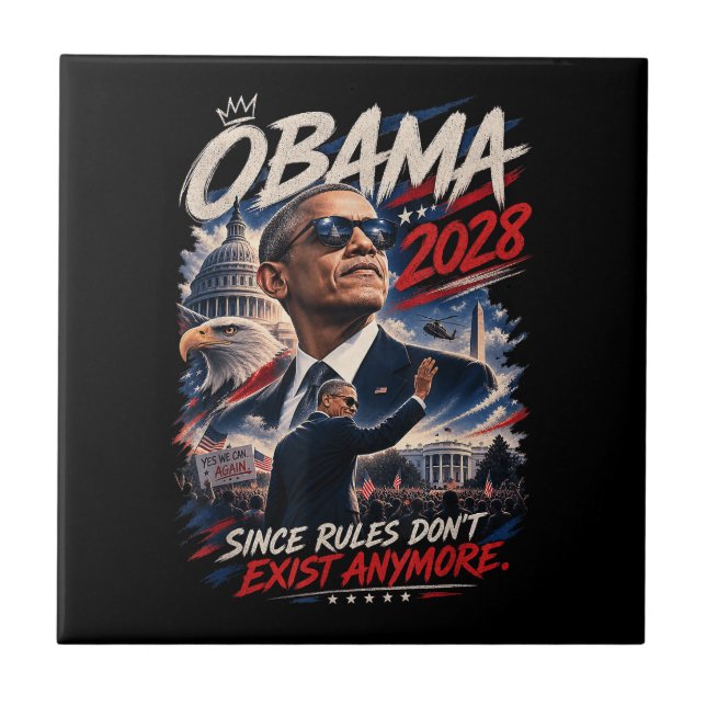 Obama 2028 Since Rules Don't Exist Anymore Tile (Front)