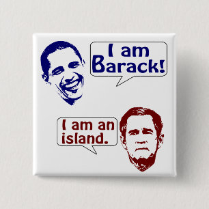 Obama and George W. Bush: the Rock and the Island 15 Cm Square Badge