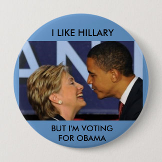 OBAMA AND HILLARY 10 CM ROUND BADGE