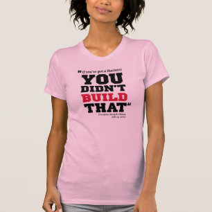 Obama Attacks Business - Election 2012 T-Shirt