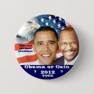 Obama & Cain 2012 election_ 6 Cm Round Badge