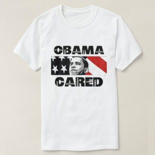 Obama Cared T-Shirt