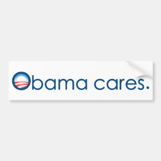 Obama cares, period. Bumper Sticker