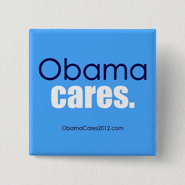 Obama cares, period. Square Button (Front)