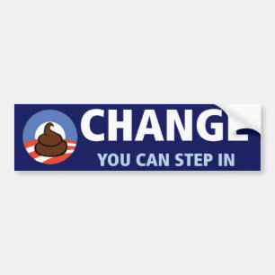 Obama: Change you can step in Bumper Sticker