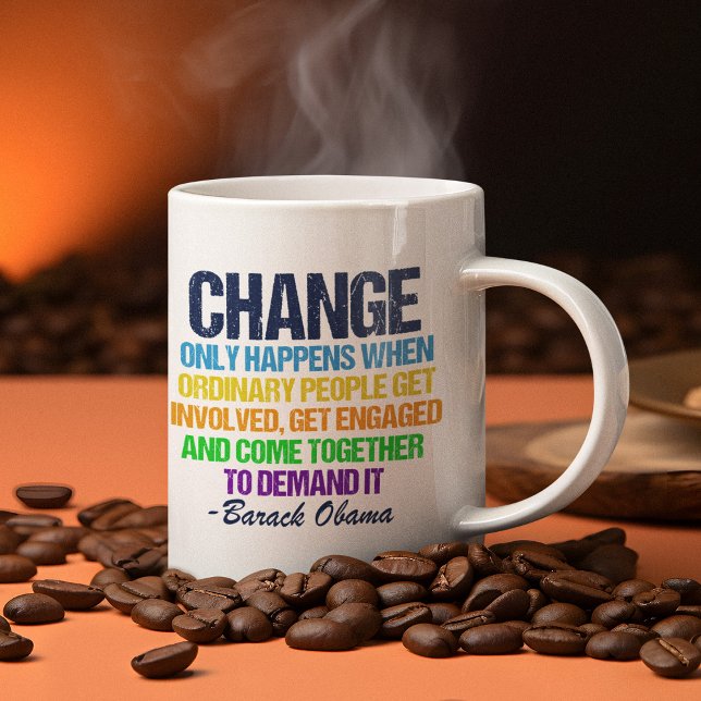 Obama Farewell Speech Quote on Change Coffee Mug (Creator Uploaded)