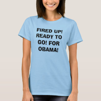 Obama Fired Up! T-Shirt
