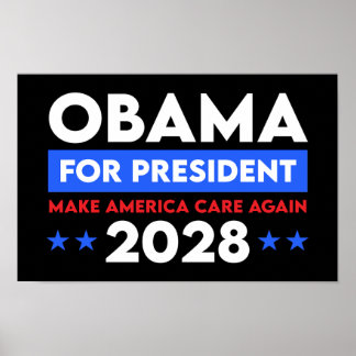 Obama For President 2028 Make America Care Again Poster