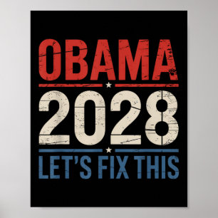 Obama For President 2028 Obama Lets Fix This Obama Poster