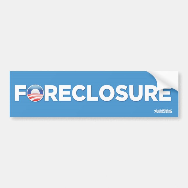 Obama Foreclosure Parody Bumper Sticker (Front)