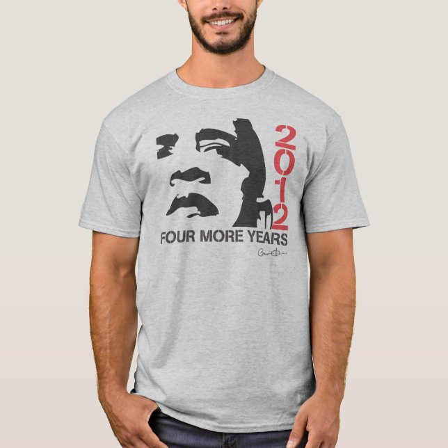Obama Four More Years Shirt (Front)