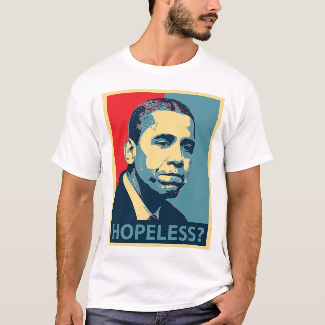 Obama: Hope-Less? T-Shirt (Front)
